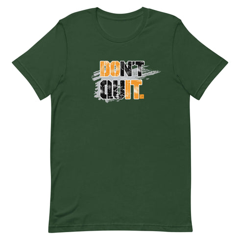 Don't Quit Short-sleeve Motivational t-shirt - Workout T-shirt, Every Day Motivational t-shirt - Mainstream Freedom